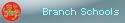 Branch Schools